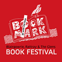 BOOKMARK Blairgowrie, Rattray and the Glens Book Festival BOOKMARK Blairgowrie, Rattray and the Glens Book Festival